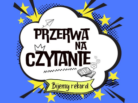 IV Międzynarodowa edycja VIII Ogólnopolskiej akcji "Przerwa na czytanie