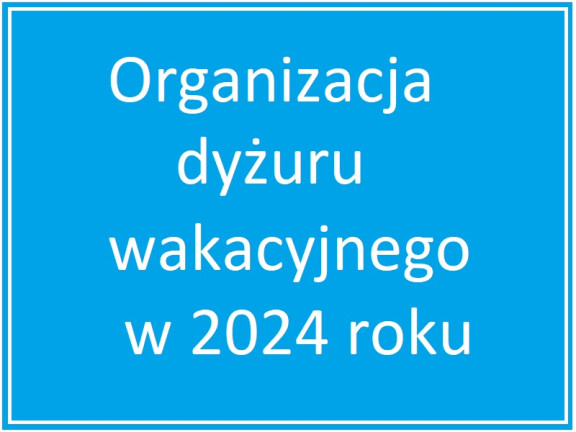 Obraz przedstawia Dyżur wakacyjny w 2024 roku
